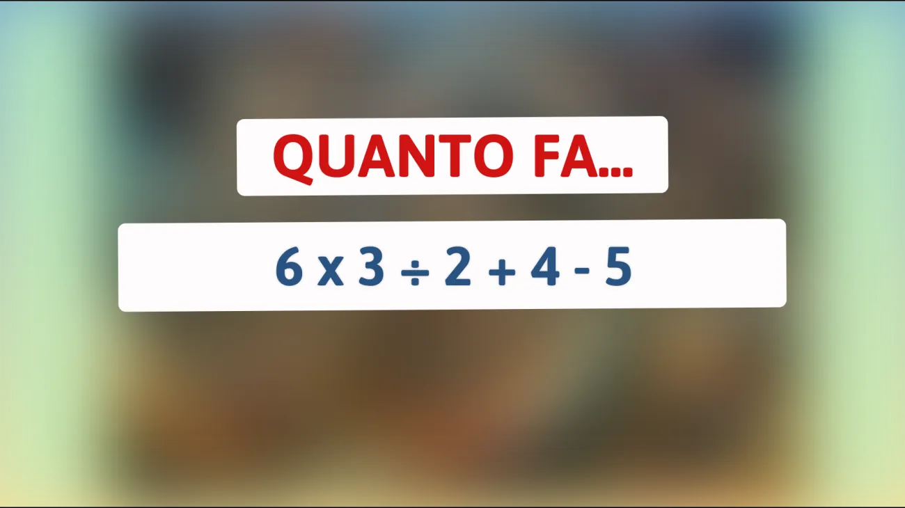 \"Vuoi davvero sapere se sei un genio? Risolvi questo enigma matematico che pochi possono azzeccare!\""